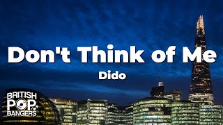 Dido - Don&#39;t Think of Me (Lyrics)