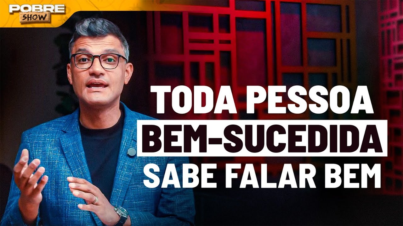 COMO SABER FALAR É O SEGREDO PARA O SUCESSO! Tiago Brunet | Pobre Show