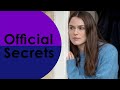 OFFICIAL SECRETS OFFICIAL TRAILER 2019