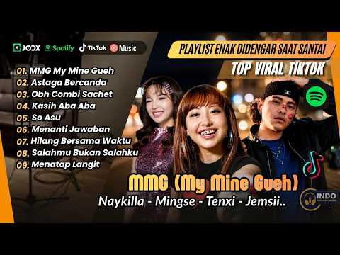 MMG My Mine Gueh - Naykilla | ASTAGA BERCANDA - Akbar Chalay, Mingse | LAGU TIKTOK VIRAL TERBARU