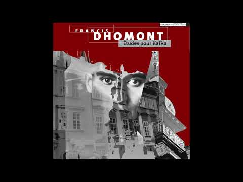 Francis Dhomont - Études pour Kafka