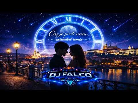 DJ Falco & Helena Vondráčková – Čas je proti nám (Trance Energy Cover Extended Remix 2026)