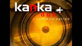 Kanka - Dub Communication - We Ah Warrior (feat Zion I)