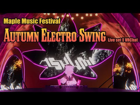 [Electro Swing] 20251019 Maple Music Festival Mix in VRChat