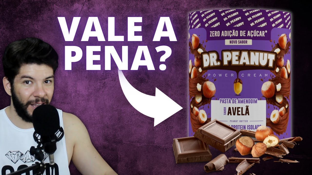 A VERDADE SOBRE A PASTA DE AMENDOIM DE AVELÃ COM WHEY (Dr. Peanut)