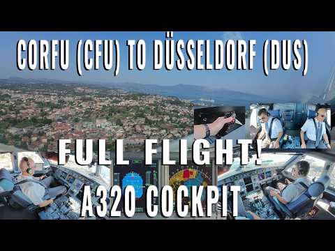 AIRBUS REAL COCKPIT FULL FLIGHT! FROM CORFU ISLAND 🇬🇷 (CFU) TO DÜSSELDORF 🇩🇪 (DUS) IN REALTIME 4K