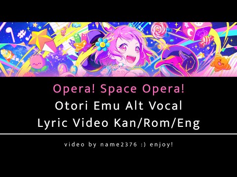 [Game Ver] Opera! Space Opera! Otori Emu Alt || Project SEKAI Lyric Video || Emu Cover
