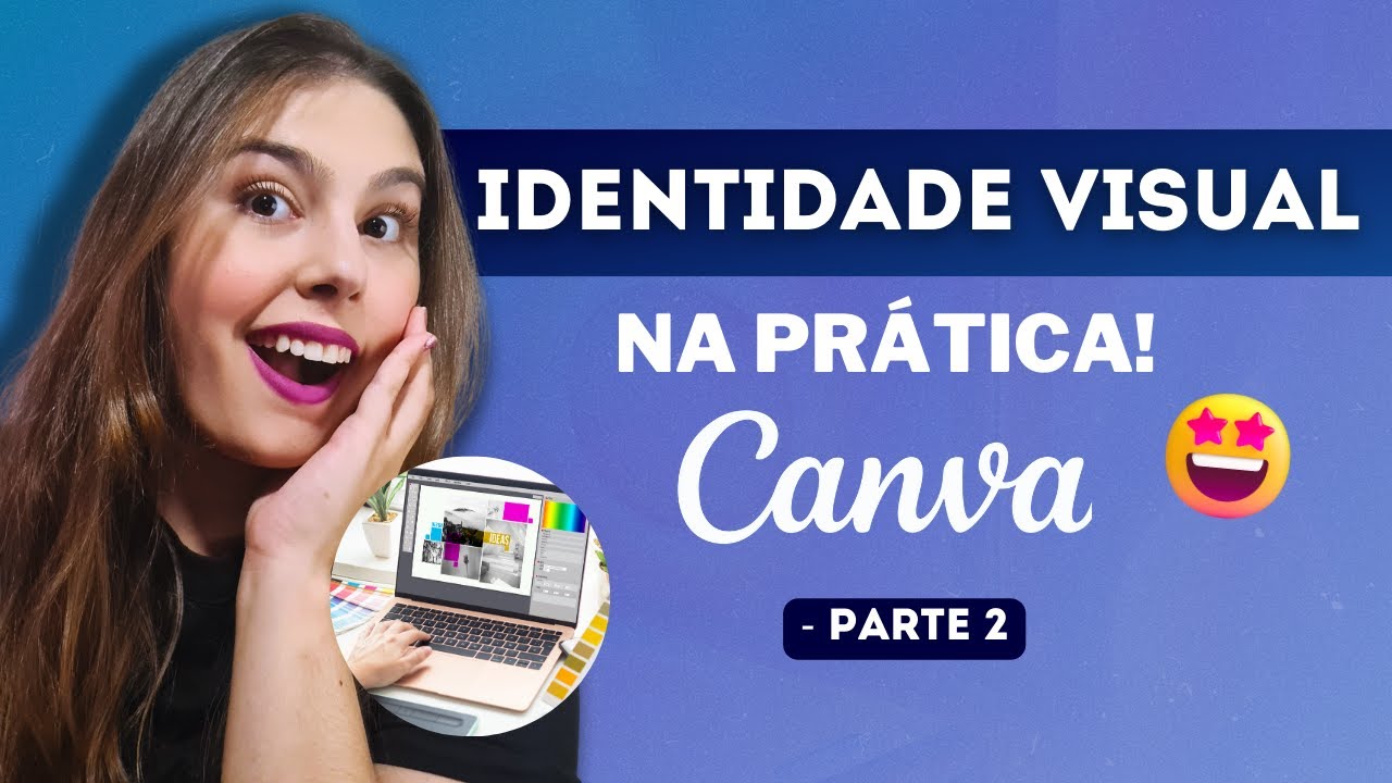Parte 2 - Como criar uma Identidade Visual pelo Canva na Prática para sua marca 🖌️