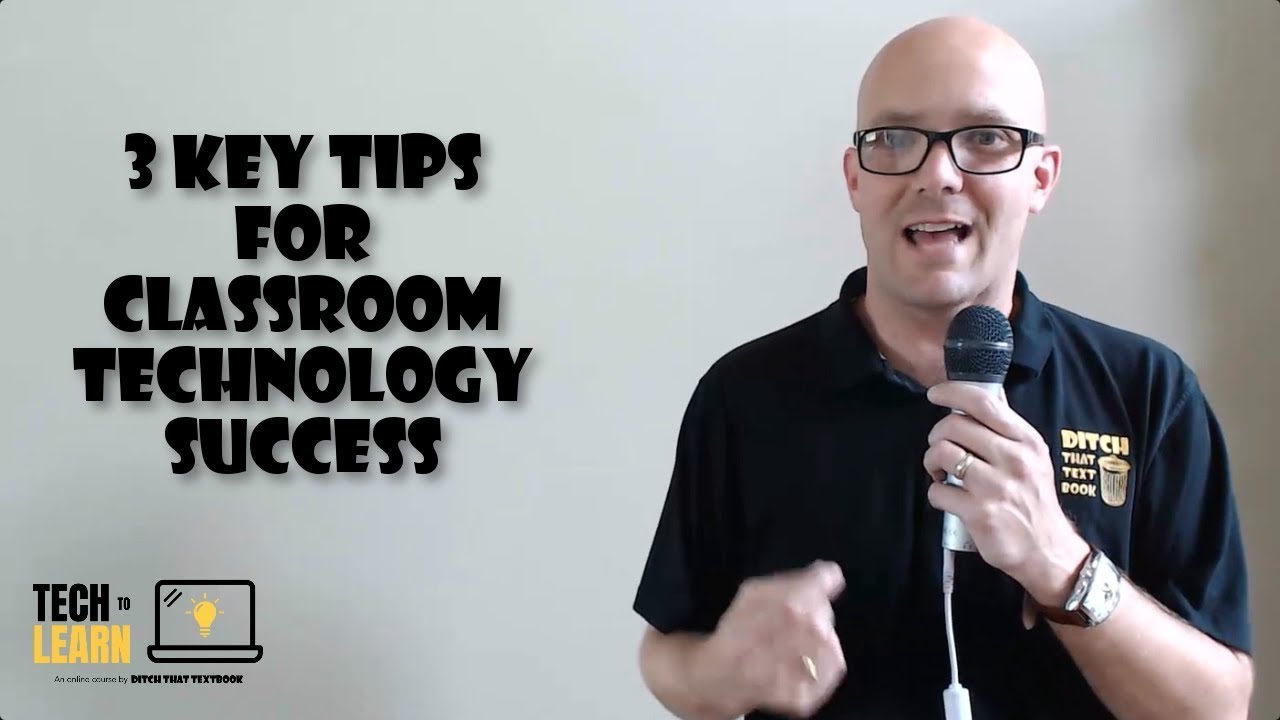 3 Key Tips for Classroom Tech Success