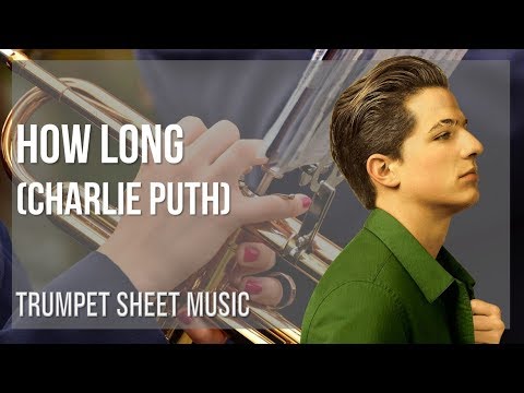 Trumpet Sheet Music: How to play How Long by Charlie Puth