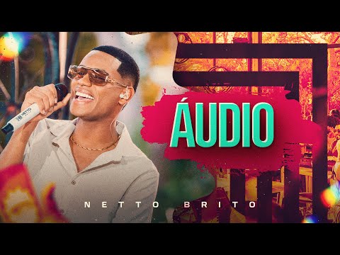 ÁUDIO - Netto Brito | Pra Encher e Derramar de Verão - OFICIAL