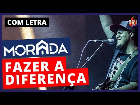 FAZER A DIFERENÇA | MORADA [Primeiro CD] (COM LETRA - LYRIC)