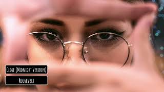 Roosevelt - Close (Midnight Version)