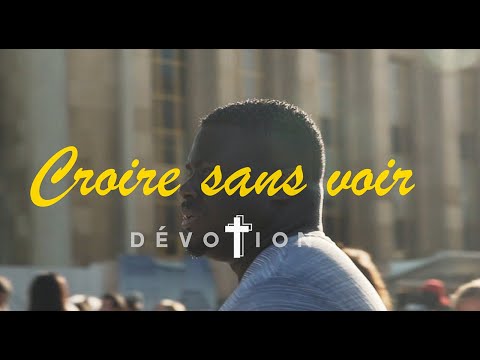 Dévotion - Croire sans voir