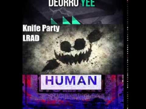 Knife Party vs Deorro vs Nicky Romero-Human LRAD Yee(Otto PIlot Mashup)