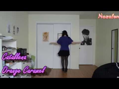 까탈레나 (Catallena) - Orange Caramel [Dance cover by Nozofan]