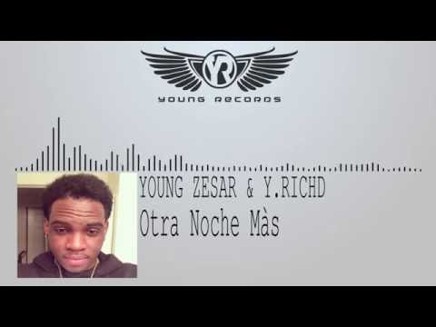 Young Zesar- Otra Noche Màs Ft Young Richd (Audio Oficial)