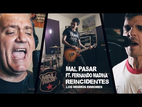 MAL PASAR Feat Fernando Madina (Reincidentes) - "Los Mismos Errores"