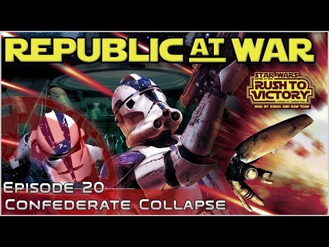 Finale - Confederate Collapse - [Ep 20] Republic at War 1.2 - Forces of Corruption Mod