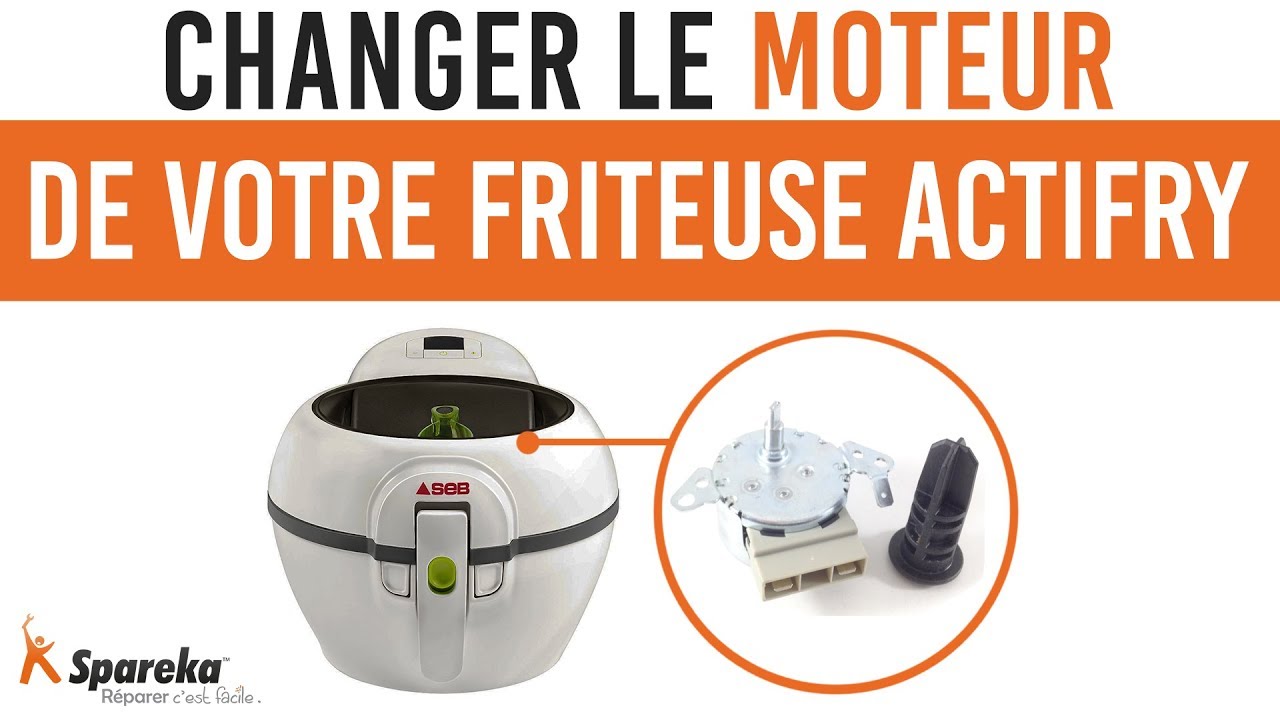 Comment changer le moteur de votre friteuse SEB ACTIFRY 