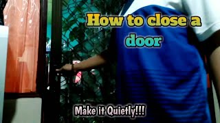 How To Close a Door Quietly Without a Key