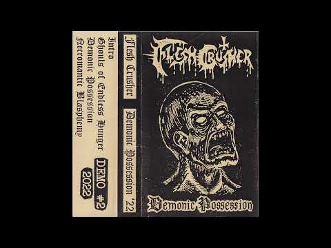 Flesh Crusher - Demonic Possession (Full Demo II 2022)