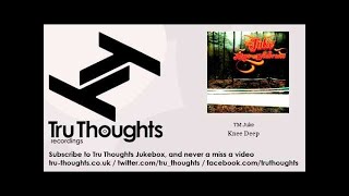 TM Juke - Knee Deep - feat. Alice Russell & Jim Oxborough