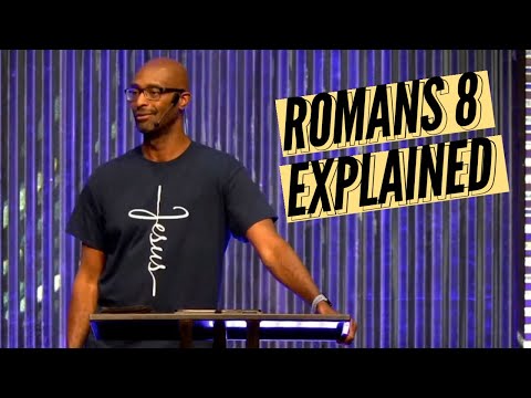 Romans 8 Explained