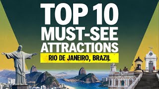 Revealing Top 10 Must-See Attractions in Rio De Janeiro, Brazil