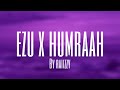 Ezu x Humraah (Slowed/Reverb) by raiizzy