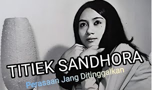 Download lagu TITIEK SANDHORA - Perasaan Jang Ditinggalkan .@GalianLaguLaguIndonesiaLama wmv mp3
