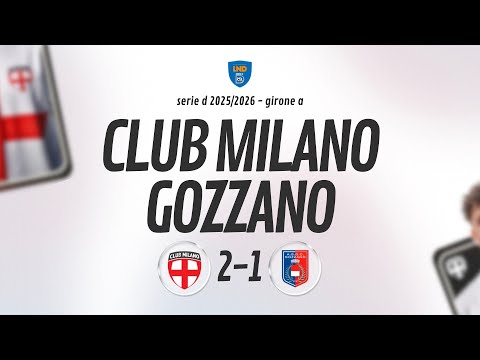 [ HIGHLIGHTS ] Club Milano v Gozzano - 10a giornata Girone A SERIE D 2025/2026