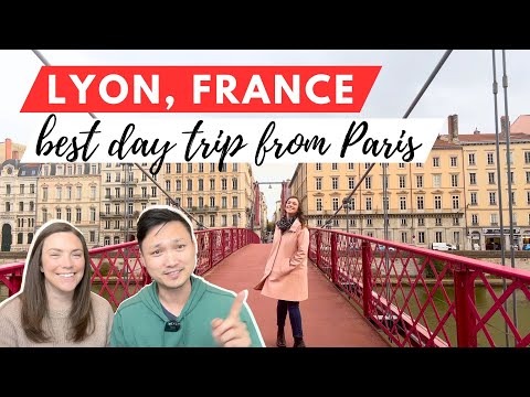 Why Lyon is THE BEST Day Trip From Paris | France Travel Guide