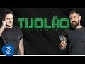 Jorge & Mateus - TIJOLÃO Vídeo Oficial Jorge & Mateus - TIJOLÃO Vídeo Oficial