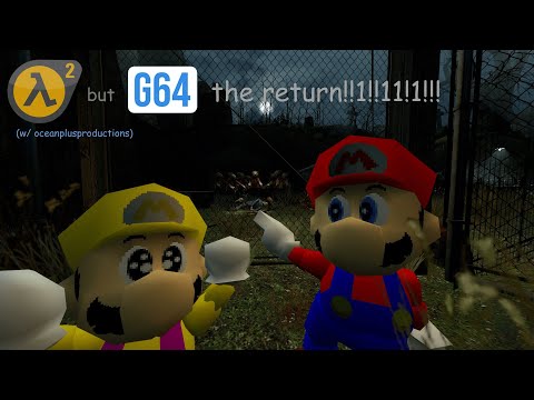 Half-Life 2 but G64: the return!!1!!11!1!!!