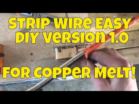 DIY Wire Stripper for Copper Scrap Melt   Not Too Bad for Ver.  1.0