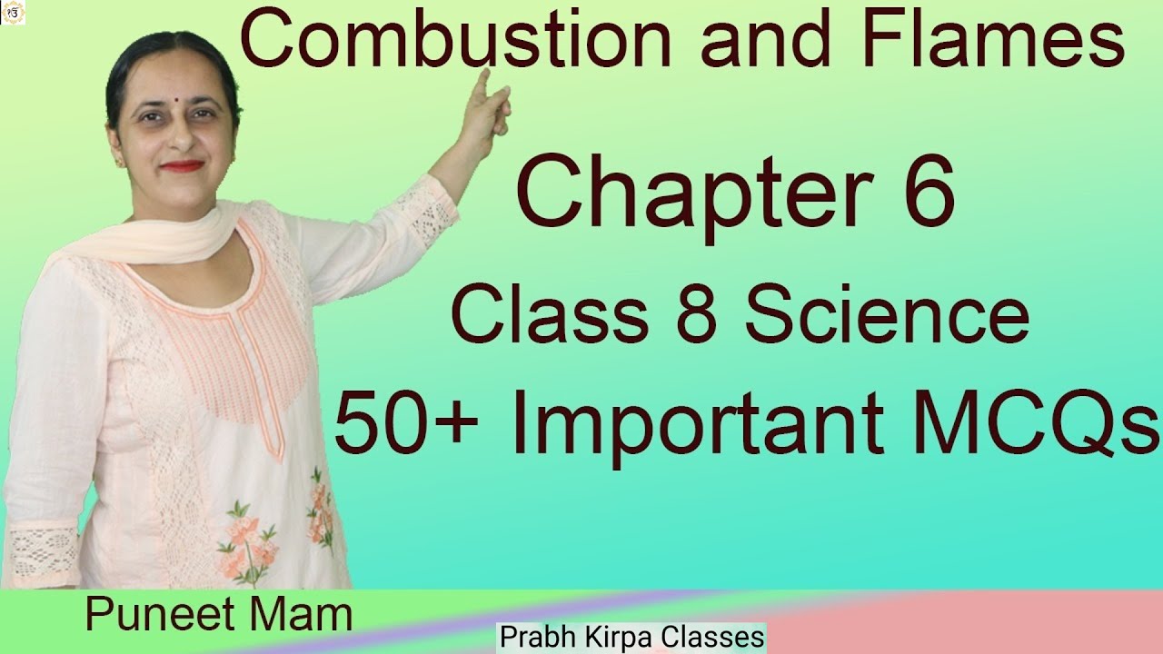Combustion and Flame  Chapter 6 Class 8 Science NCERT  50+ important MCQs