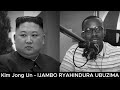 Kim Jong Un (II) - IJAMBO RYAHINDURA UBUZIMA EP699