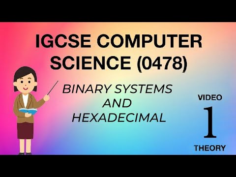 BINARY SYSTEM AND HEXADECIMALS | Chapter 1 | IGCSE Computer science | 0478 | #IGCSE