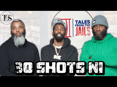 30 SHOTS NI : TALES FROM THE JAILS EPISODE 38