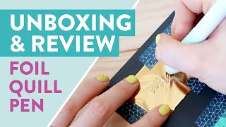 Foil Quill Pen by We R Memory Keepers | Unboxing and Review | Foiling by hand