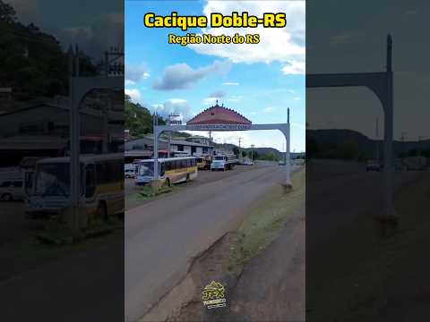 Cacique Doble-RS na Região Norte do RS #turismors #serragaucha #erechim #riograndedosul #gramado