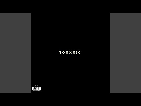 Toxxxic