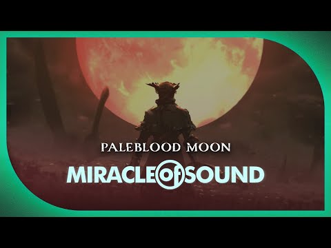 BLOODBORNE SONG - Paleblood Moon by Miracle Of Sound (Symphonic/Orchestral)