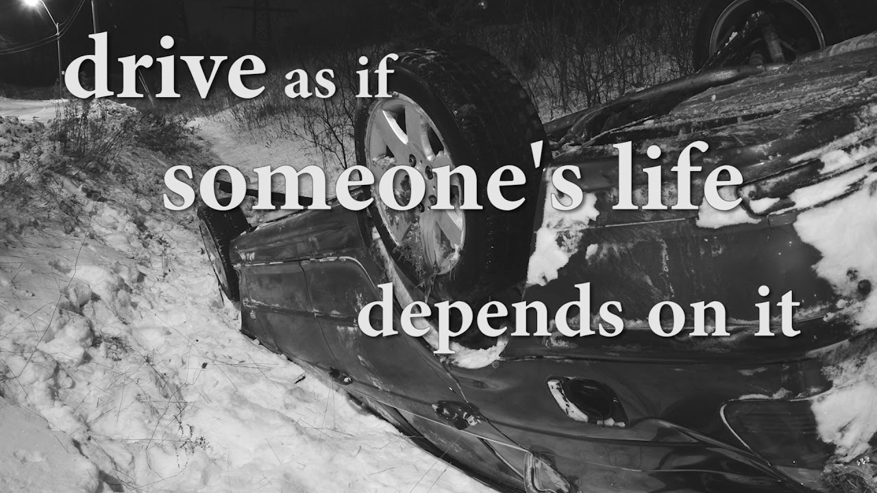 Drive As If Someone's Life Depends On It PSA 4