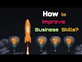 How to Improve Business Skills? – [Hindi] – Quick Support