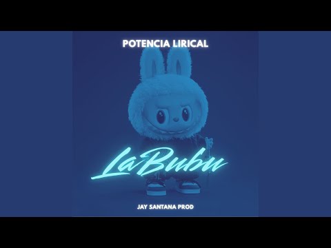LABUBU - Potencia Lirical (Audio Oficial)