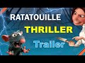 RATATOUILLE BUT IT S A THRILLER Ratatouille Horror Thriller Trailer