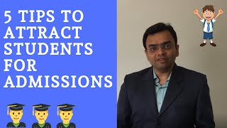 5 Tips  to attract students for Admissions