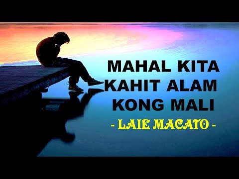 Mahal kita kahit alam kong mali By - Laie Macato  ( Hugot )
